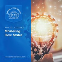 Mastering Flow States - Centre of Excellence