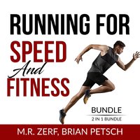 Running For Speed and Fitness Bundle, 2 IN 1 Bundle: 80/20 Running and Run Fast - M.R. Zerf, Brian Petsch