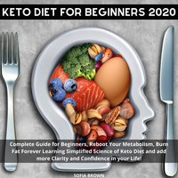 Keto Diet for Beginners 2020 - Sofia Brown