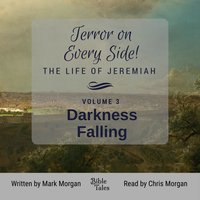 Terror on Every Side! The Life of Jeremiah Volume 3 – Darkness Falling - Mark Morgan