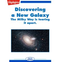 Discovering a New Galaxy - Highlights for Children
