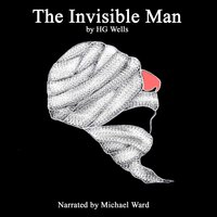 The Invisible Man - HG Wells, H G Wells
