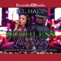 A Ruthless Love Story - K.L. Hall