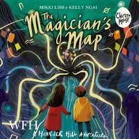 The Magician's Map: A Hoarder Hill Adventure - Kelly Ngai, Mikki Lish