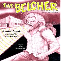 The Belcher - Overserved Underdog - Luke Schmaltz