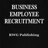 Business Employee Recruitment - RWG Publishing