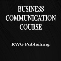 Business Communication Course - RWG Publishing