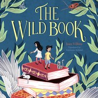 The Wild Book - Juan Villoro