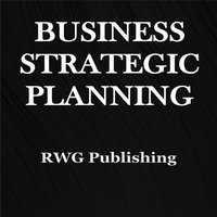 Business Strategic Planning - RWG Publishing