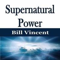 Supernatural Power - Bill Vincent