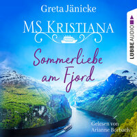 Sommerliebe am Fjord - MS Kristiana, Teil 1 - Greta Jänicke