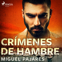 Crímenes de hambre - Miguel Pajares