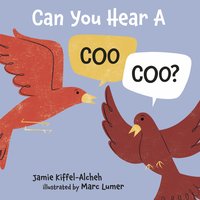 Can You Hear a Coo, Coo? - Jamie Kiffel-Alcheh