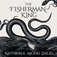 The Fisherman King - Kathrina Mohd Daud