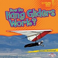 How Do Hang Gliders Work? - Jennifer Boothroyd