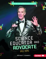 Science Educator and Advocate Bill Nye - Heather E. Schwartz