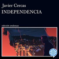 Independencia: Terra Alta 2 - Javier Cercas