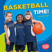 Basketball Time! - Brendan Flynn