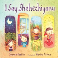 I Say Shehechiyanu - Joanne Rocklin