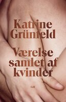 Værelse samlet af kvinder - Katrine Grünfeld