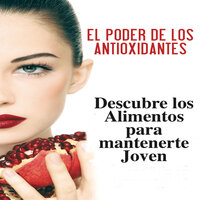 El poder de los antioxidantes - Mina E.