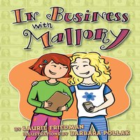In Business with Mallory - Laurie Friedman