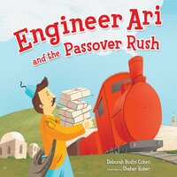Engineer Ari and the Passover Rush - Deborah Bodin Cohen
