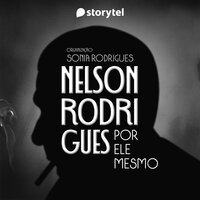 Nelson Rodrigues por ele mesmo - Sonia Rodrigues