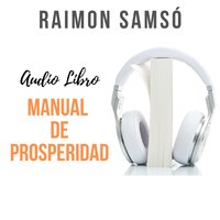 Manual de Prosperidad - Raimon Samsó