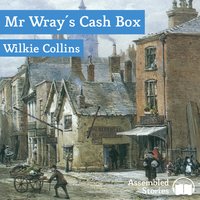 Mr Wray's Cash Box - Wilkie Collins