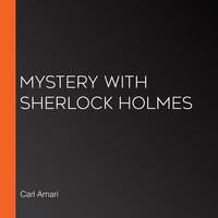 Mystery with Sherlock Holmes - Carl Amari