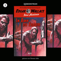 Im Bann des Erlösers - Edgar Wallace - Neue Abenteuer, Band 3 - Edgar Wallace, Thomas Tippner