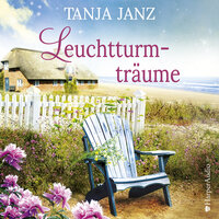 Leuchtturmträume - Tanja Janz