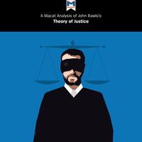 A Macat Analysis of John Rawls’s A Theory of Justice - Jeremy Kleidosty, Filippo Dionigi