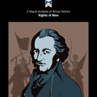 A Macat Analysis of Thomas Paine's Rights of Man - Mariana Assis, Jason Xidias