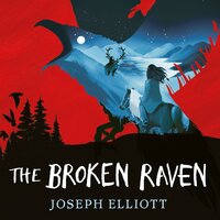 The Broken Raven: Shadow Skye book 2 - Joseph Elliott