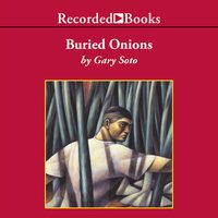 Buried Onions - Gary Soto