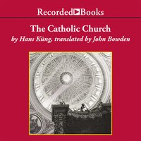 The Catholic Church: A Short History - Hans Kung
