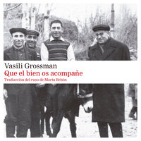 Que el bien os acompañe - Vasili Grossman