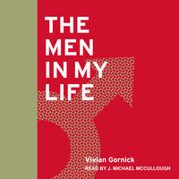 The Men in My Life - Vivian Gornick