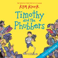 Timothy and the Phubbers - Ken Kwek