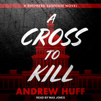 A Cross to Kill - Andrew Huff