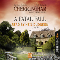 A Fatal Fall - Cherringham - A Cosy Crime Series: Mystery Shorts 15 (Unabridged) - Matthew Costello, Neil Richards