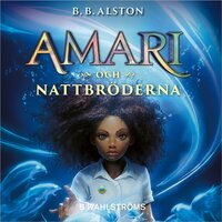 Amari och Nattbröderna - B.B. Alston, B. B. Alston