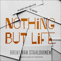 Nothing but Life - Brent van Staalduinen
