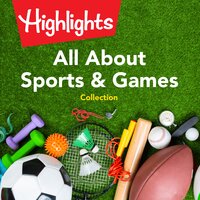 All About Sports & Games Collection - Highlights for Children