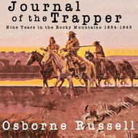 Journal of a Trapper - Osborne Russell