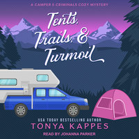 Tents, Trails, & Turmoil - Tonya Kappes