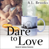 Dare to Love - A.L. Brooks
