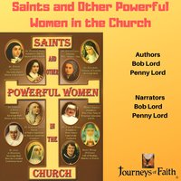 Saints and Other Powerful Women in the Church - Bob Lord, Penny Lord